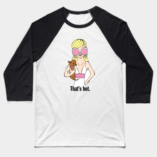 SOCIALITE FAN ART- THAT'S HOT Baseball T-Shirt